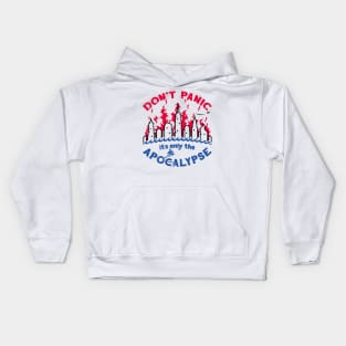 Don't Panic it's only the Apocalypse Kids Hoodie